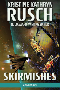 Kristine Kathryn Rusch — Skirmishes