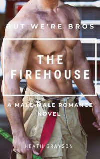 Heath Grayson — The Firehouse