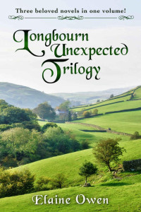 Elaine Owen — The Longbourn Unexpected Trilogy: Three beloved stories in one volume!