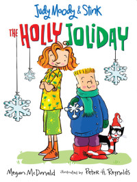 McDonald, Megan — [Judy Moody & Stink 01] • The Holly Joliday