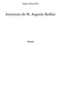 Edgar Allan Poe — Souvenirs de M. Auguste Bedloe