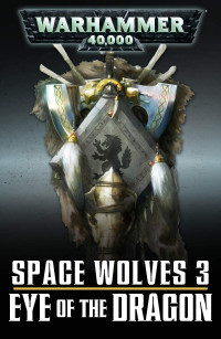 Steve Lyons — Space Wolves – Eye of the Dragon