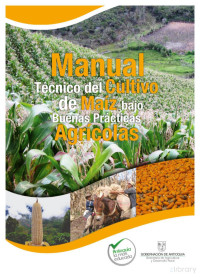 José Gabriel Ospina Rojas — Manual práctico para el cultivo del maíz