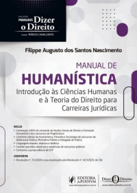 Filippe Augusto dos Santos Nascimento — Manual de Humanística: Introdução às Ciências Humanas e à Teoria do Direito para Carreiras Jurídicas