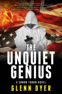 Glenn Dyer — The Unquiet Genius: A Conor Thorn Novel