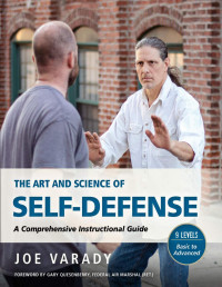 Joe Varady — The Art and Science of Self Defense