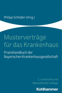 Philipp Schloßer — Musterverträge für das Krankenhaus