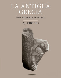 Peter John Rhodes — La antigua Grecia