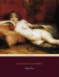 Gustave Flaubert [Flaubert, Gustave] — Salambo