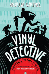Andrew Cartmel — The Vinyl Detective - Written in Dead Wax