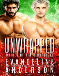 Evangeline Anderson — Unwrapped: Brides of the Kindred book 31