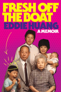Eddie Huang — Fresh Off the Boat