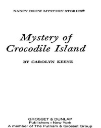 Carolyn G. Keene — Mystery of Crocodile Island