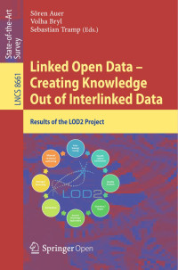 Sören Auer & Volha Bryl & Sebastian Tramp — Linked Open Data -- Creating Knowledge Out of Interlinked Data