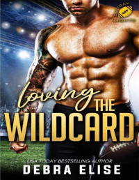 Debra Elise — Loving the Wildcard (Sunday Night Lights Series)