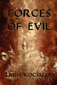 Trish Kocialski — Forces of Evil