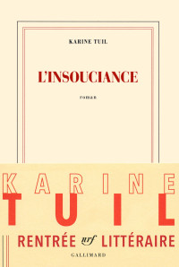 Tuil, Karine — L’insouciance