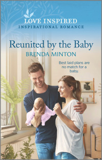 Brenda Minton — Reunited by the Baby