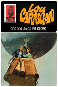 Lou Carrigan — 300.000 años en globo (2ª Ed.)