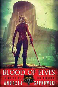 Andrzej Sapkowski — Blood of Elves