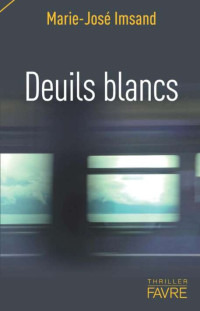 Marie-José Imsand — Deuils blancs