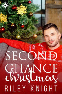 Riley Knight [Knight, Riley] — Second Chance Christmas