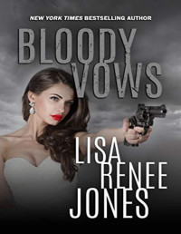 Lisa Renee Jones [Jones, Lisa Renee] — Bloody Vows