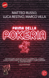 Matteo Russo, Luca Restivo, Marco Villa — Prima della Pokeria