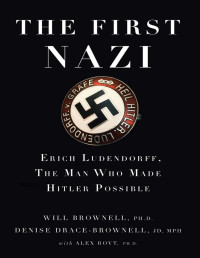 Will Brownell, Denise Drace-Brownell, Alex Rovt — The First Nazi