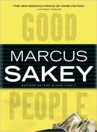 Marcus Sakey [Sakey, Marcus] — Good People