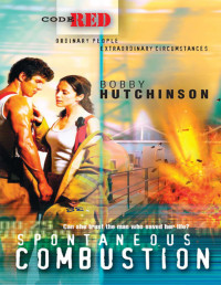 Bobby Hutchinson — Spontaneous Combustion
