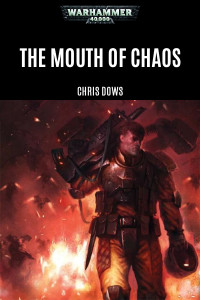 Warhammer 40K — The Mouth of Chaos