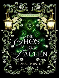 Lana J. Prince — The Ghost and the Fallen