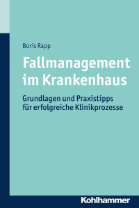 Boris Rapp — Fallmanagement im Krankenhaus