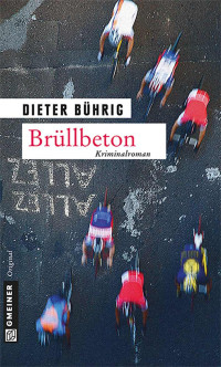 Bührig, Dieter — Brüllbeton