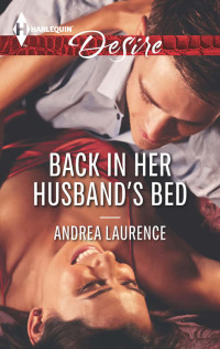 ANDREA LAURENCE, [LAURENCE,, ANDREA] — BACK IN HER HUSBAND'S BED