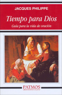 Jacques Philippe; — Tiempo para Dios