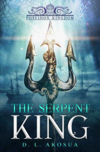 D. L. Akosua — The Serpent King: Poseidon Kingdom
