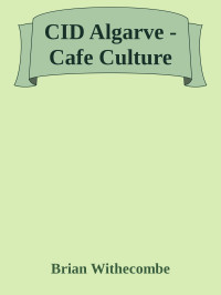 Brian Withecombe — CID Algarve - Cafe Culture