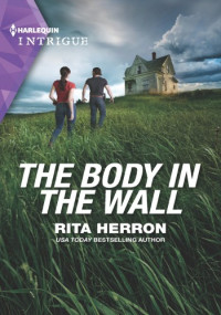 Rita Herron — The Body in the Wall