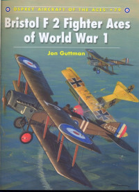 Jon Guttman — Bristol F2 Fighter Aces of World War I