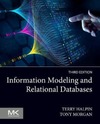 Terry Halpin, Tony Morgan — Information Modeling and Relational Databases, 3rd Edition