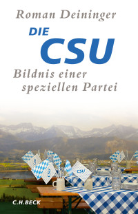 Roman Deininger; — Die CSU