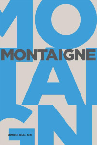 Corriere della Sera — Montaigne (Grandangolo Filosofia) (Italian Edition)