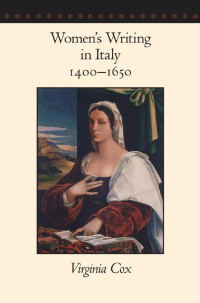 Virginia Cox — Women's Writing in Italy, 1400–1650