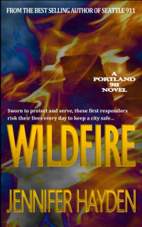 Jennifer Hayden — Wildfire (Portland 911 Book 4)
