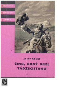 Neznámy autor — KOD 056 - KOVÁŘ, Josef - Čing, hrdý orel Tádžikistánu