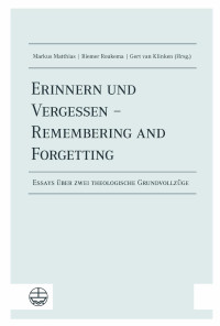 Markus Matthias, Riemer Roukema, Gert van Klinken — Erinnern und Vergessen - Remembering and Forgetting