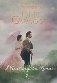 Julie Garwood — Maištingi troškimai 