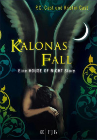 Cast, P. C. & Kristin [Cast, P. C. & Kristin] — Kalonas Fall